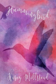 Title: Hummingbird, Author: Kasey Millstead