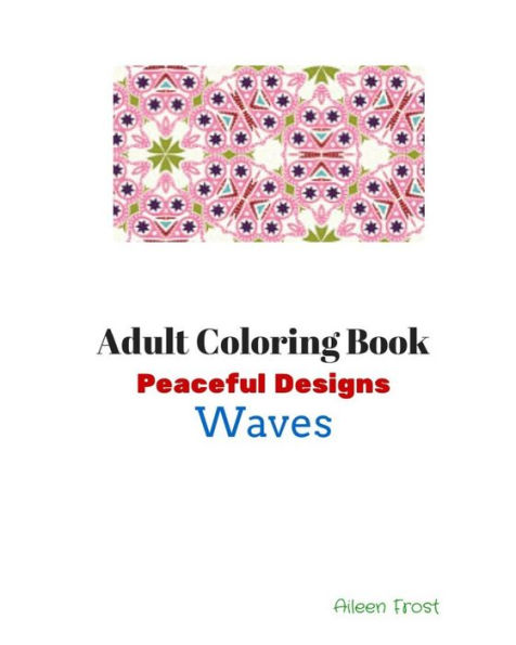 Adult Coloring Book: Peaceful Designs: Waves