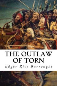 Title: The Outlaw of Torn, Author: Edgar Rice Burroughs