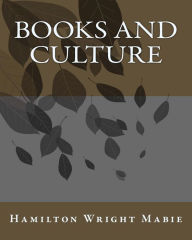 Title: Books And Culture, Author: Hamilton Wright Mabie
