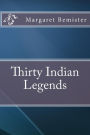 Thirty Indian Legends