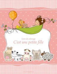 Title: Livre de coloriage C'est une petite fille 1, Author: Nick Snels