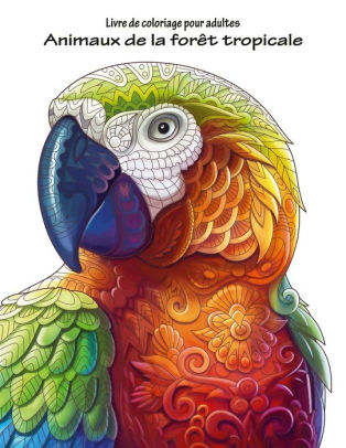 Livre De Coloriage Pour Adultes Animaux De La Forêt Tropicale 1paperback