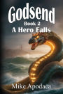 Godsend 2: A Hero Falls