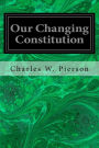 Our Changing Constitution