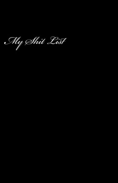 My Shit List