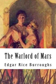 Title: The Warlord of Mars, Author: Edgar Rice Burroughs