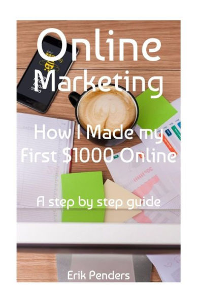 Online Marketing: How I made my first $1000 online