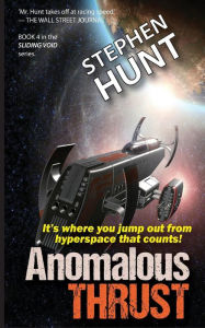 Title: Anomalous Thrust, Author: Stephen Hunt