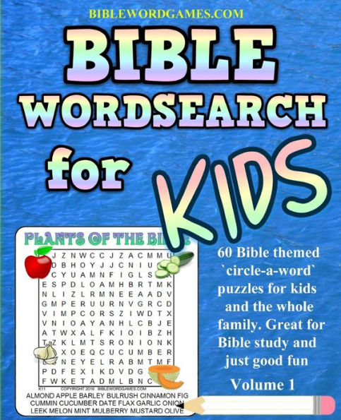 Kids Bible Word Search Puzzles Volume 1: 60 Bible themed word search (circle-a-word) puzzles on Bible characters. places, and events