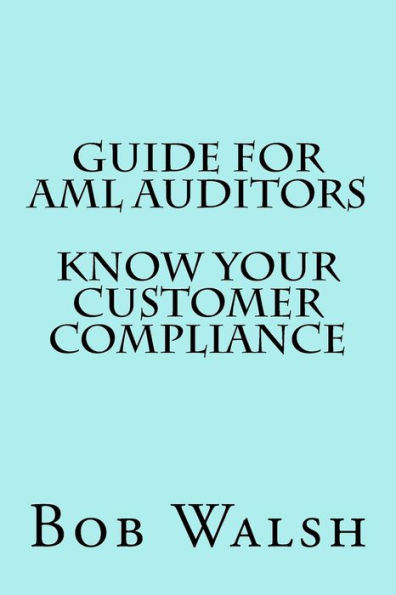 Guide for AML Auditors - Know Your Customer (KYC) Compliance