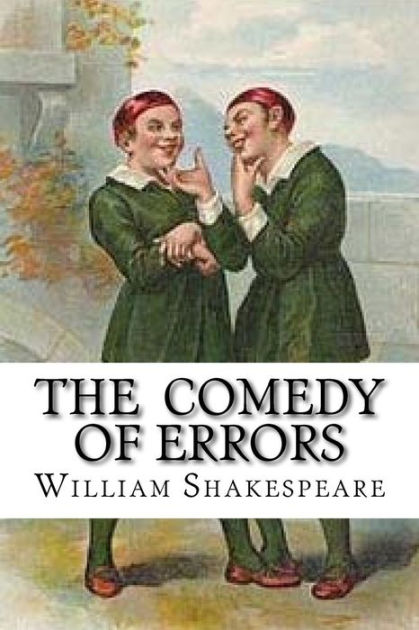 The Comedy of Errors by William Shakespeare, Paperback | Barnes & Noble®