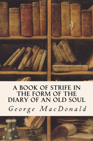 A Book of Strife the Form Diary an Old Soul