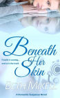 Beneath Her Skin