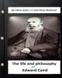The life and philosophy of Edward Caird. (Original )