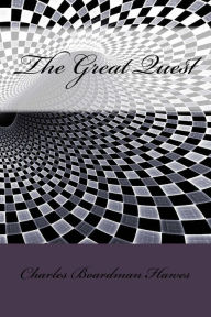 Title: The Great Quest, Author: Charles Boardman Hawes