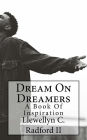 Dream On Dreamers: Book Of Inspiration