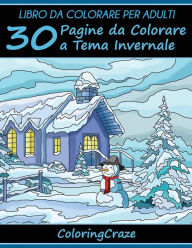 Title: Libro da Colorare per Adulti: 30 Pagine da Colorare a Tema Invernale, Author: Coloringcraze