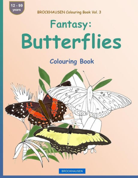 BROCKHAUSEN Colouring Book Vol. 3 - Fantasy: Butterflies: Colouring Book