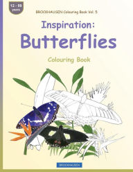 Title: BROCKHAUSEN Colouring Book Vol. 5 - Inspiration: Butterflies: Colouring Book, Author: Dortje Golldack