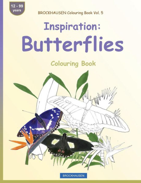 BROCKHAUSEN Colouring Book Vol. 5 - Inspiration: Butterflies: Colouring Book