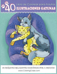 Title: Libro de Colorear para Adultos: 40 Ilustraciones Gatunas, Pï¿½ginas para Colorear Anti Estrï¿½s para Adultos de ColoringCraze, Author: Coloringcraze