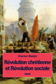 Title: Rï¿½volution chrï¿½tienne et Rï¿½volution sociale, Author: Charles Malato