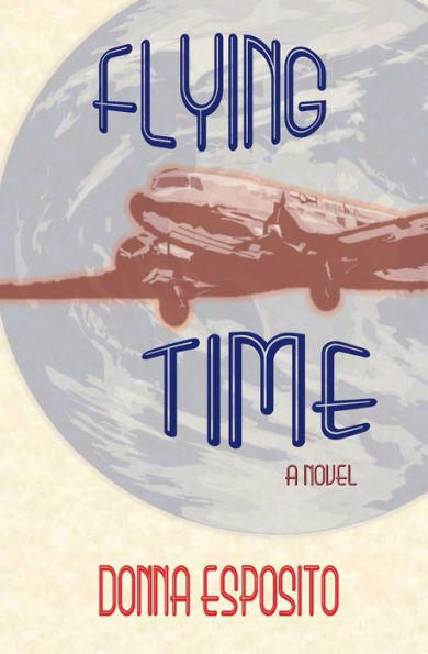 Flying Time: A Novel