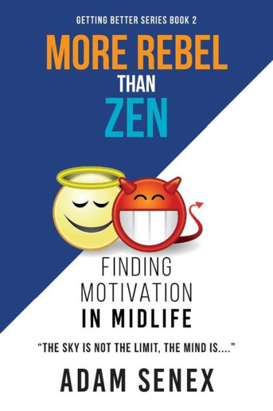 More Rebel Than Zen: Finding Motivation In Midlife