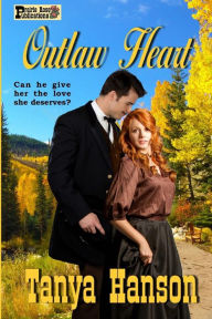 Title: Outlaw Heart, Author: Tanya Hanson