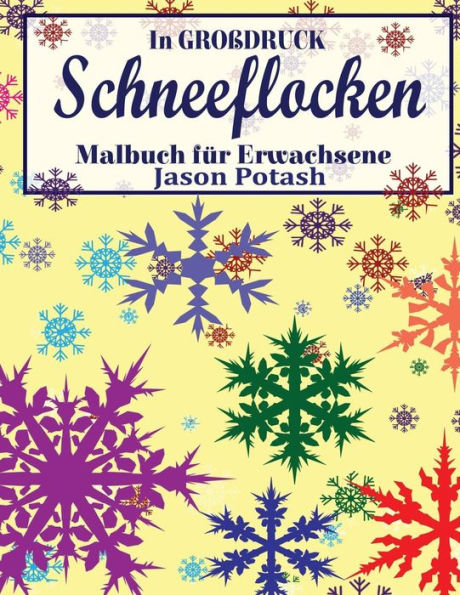 Schneeflocken Malbuch Fur Erwachsene ( In Grobdruck )