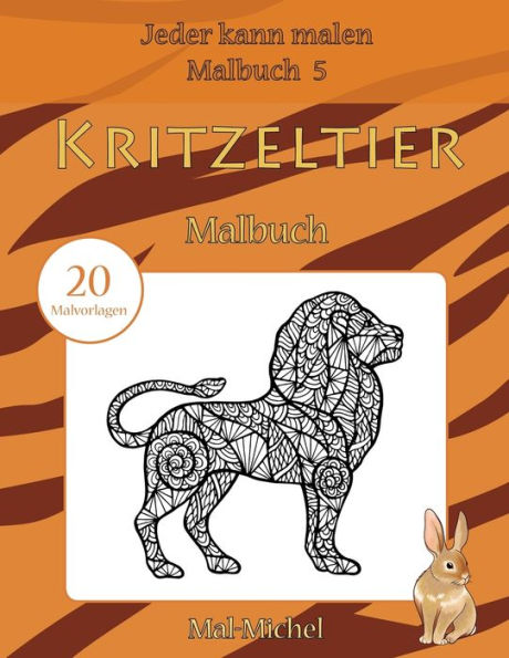 Kritzeltier Malbuch: 20 Malvorlagen
