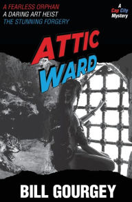 Title: Attic Ward, Author: Bill Gourgey