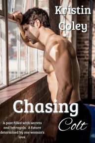Title: Chasing Colt, Author: Kristin Coley