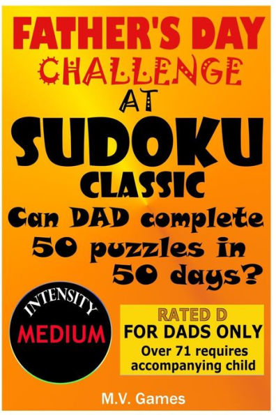 Father's Day Sudoku Challenge At Sudoku Classic: 50 Puzzles in 50 Days. Difficulty Level: Medium