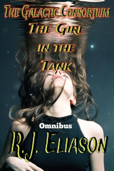 The Girl in the Tank: Omnibus Edition