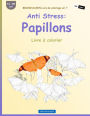 BROCKHAUSEN Livre de coloriage vol. 7 - Anti Stress: Papillons: Livre à colorier