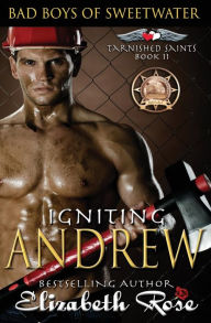 Title: Igniting Andrew, Author: Elizabeth Rose