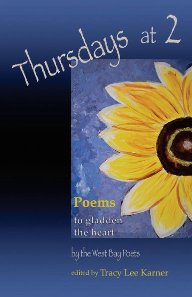 Thursdays at 2: poems to gladden the heart