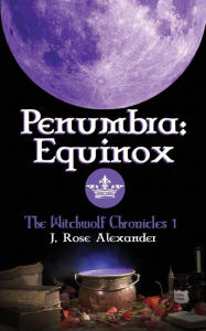 Title: Penumbra: Equinox, Author: J Rose Alexander