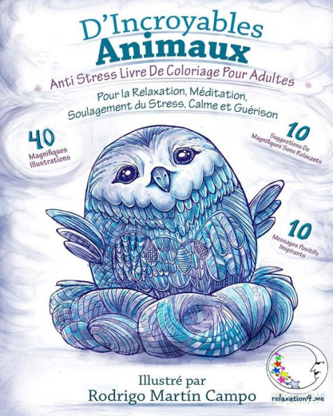 ANTI STRESS Livre De Coloriage Pour Adultes: D'Incroyables Animaux - Pour La Relaxation, Meditation, Soulagement Du Stress, Calme Et Guerison