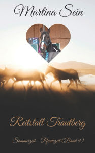 Title: Reitstall Trautberg: Sommerzeit - Pferdezeit, Author: Martina Sein
