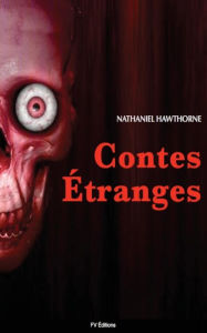 Title: Contes ï¿½tranges, Author: Nathaniel Hawthorne