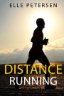 Distance Running: Improve Your Long Distance Running Step By Step