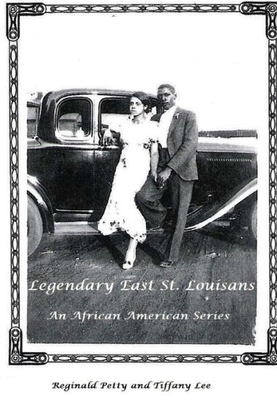 Legendary East St. Louisans: An African American Series