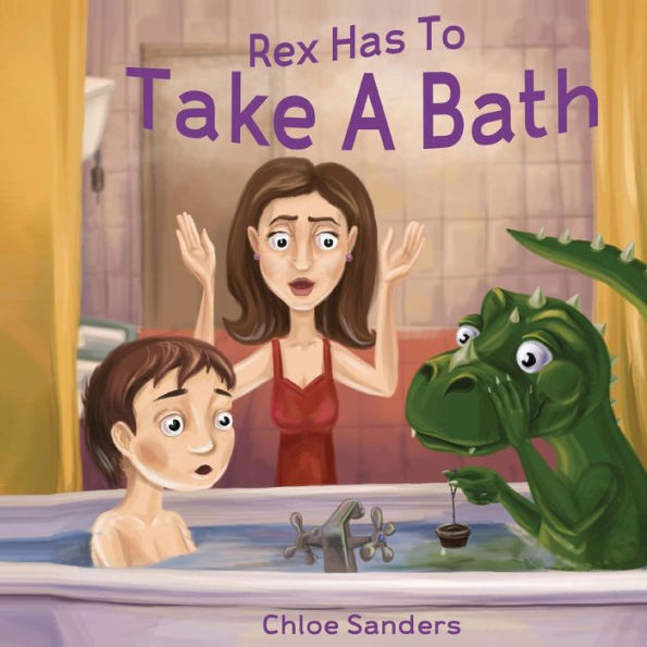 Rex Has To Take A Bath: Bedtime story, Beginner reader, Funny-Rhymes, Ages 3-8, Books For Kids, Personal Hygiene