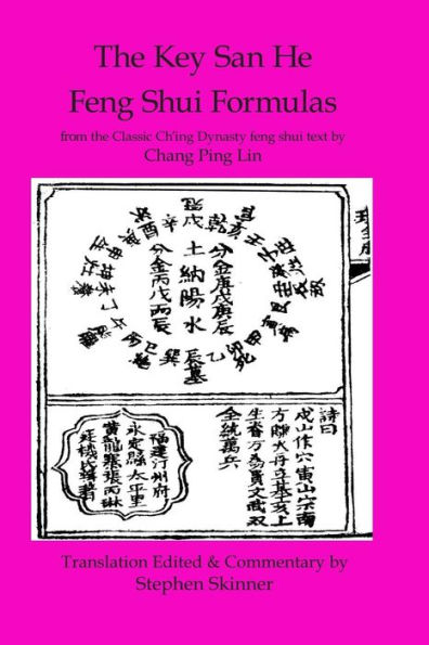 Key San He Feng Shui Formulas: a Classic Ch'ing Dynasty feng shui text