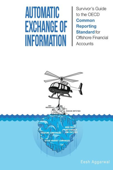 Automatic Exchange of Information: Survivor's Guide to the OECD Common Reporting Standard for Offshore Financial Accounts