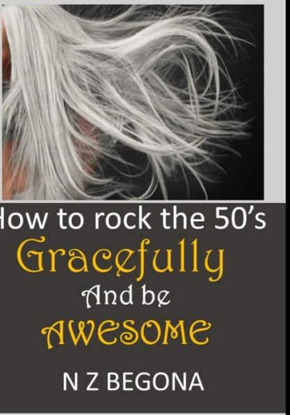 How to Rock the 50's: Gracefully and be Awesome