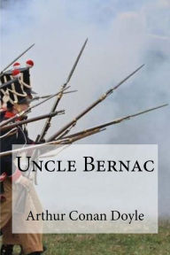 Title: Uncle Bernac, Author: Edibooks